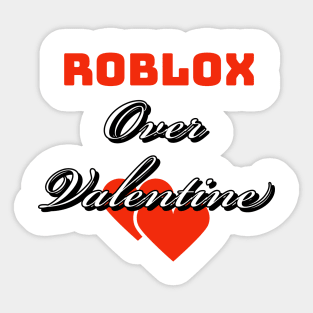 Roblox over valentine Sticker